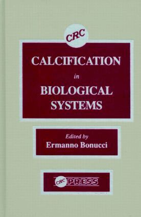 Ermanno Bonucci - Calcification in Biological Systems, Inbunden