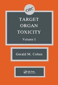bokomslag Target Organ Toxicity, Volume I