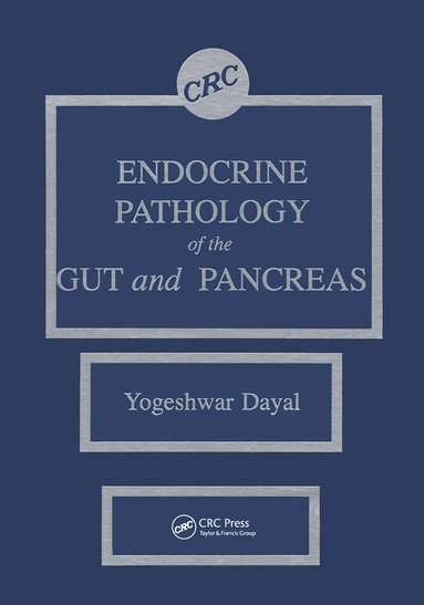 Yogeshwar Dayal - Endocrine Pathology of the Gut and Pancreas, Inbunden