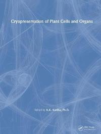 bokomslag Cryopreservation of Plant Cells and Organs