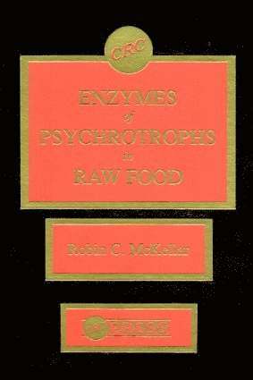 Robin C. McKellar, Canada) McKellar, Robin C. (Agriculture Canada, Guelph, Ontario - Enzymes of Psychrotrophs in Raw Food, Inbunden