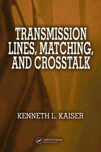 bokomslag Transmission Lines, Matching, and Crosstalk