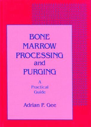 Adrian P. Gee - Bone Marrow Processing and Purging, Inbunden
