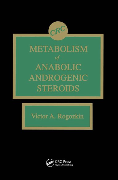 Victor A. Rogozkin - Metabolism of Anabolic-Androgenic Steroids, Inbunden