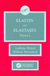 bokomslag Elastin and Elastases, Volume I