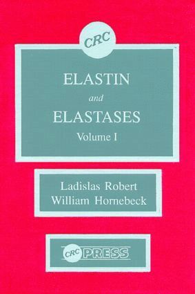 bokomslag Elastin and Elastases, Volume I