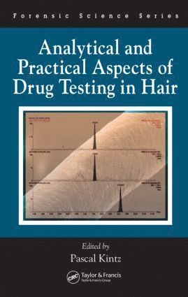 bokomslag Analytical and Practical Aspects of Drug Testing in Hair