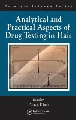 Analytical and Practical Aspects of Drug Testing in Hair 1