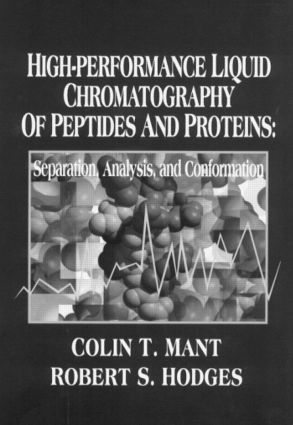 Colin T. Mant, Robert S. Hodges - High-Performance Liquid Chromatography of Peptides and Proteins, Inbunden