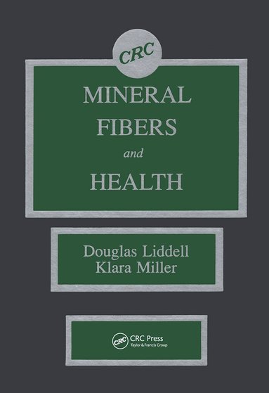 F.D.K. Liddell, Klara Miller - Mineral Fibers and Health, Inbunden