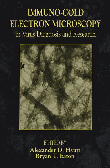 bokomslag Immuno-Gold Electron Microscopy in Virus Diagnosis and Research