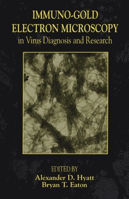 Immuno-Gold Electron Microscopy in Virus Diagnosis and Research 1