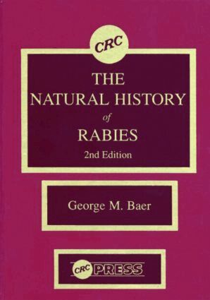 George M. Baer - Natural History of Rabies, Inbunden