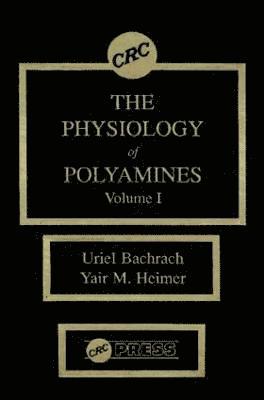 The Physiology of Polyamines, Volume I 1