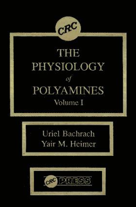 Uriel Bachrach, Yair M. Heimer, Yair M. (Ben Gurion University) Heimer - Physiology of Polyamines, Volume I, Inbunden