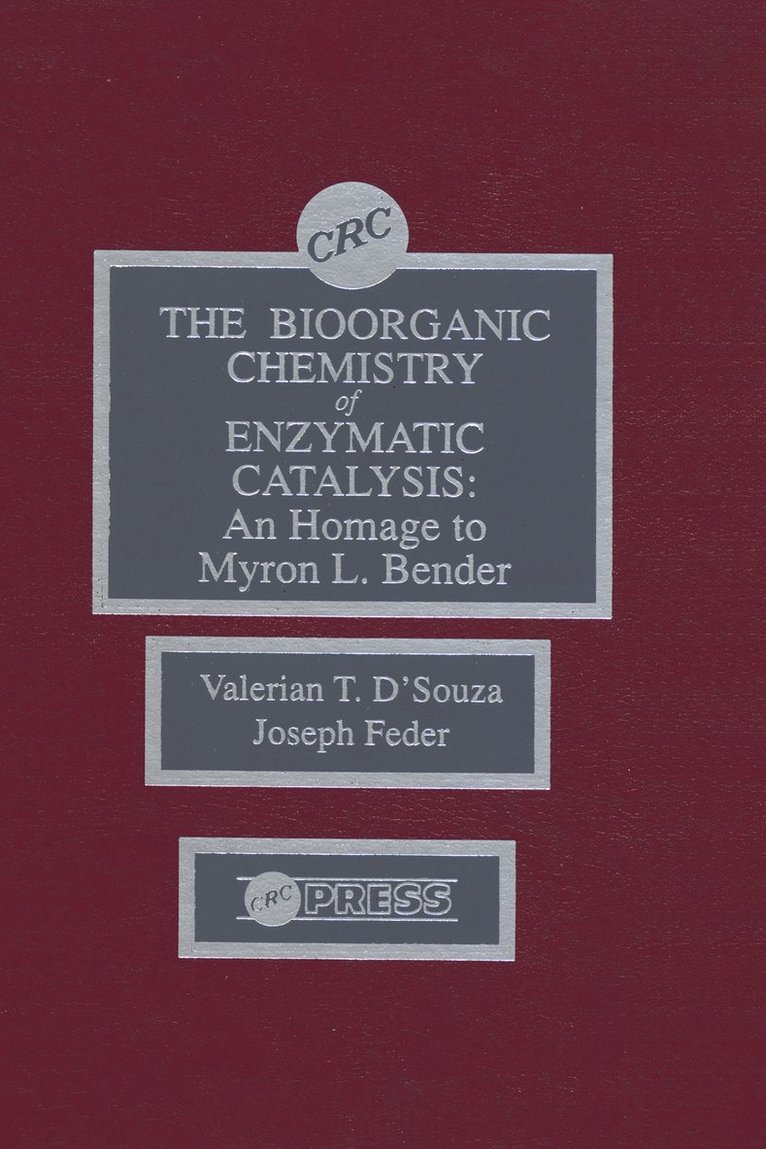 Valerian T. D'Souza, Joseph Feder - Biorganic Chemistry of Enzymatic Catalysis, Inbunden