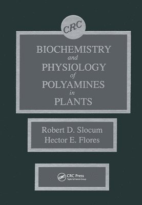 Biochemistry and Physiology of Polyamines in Plants 1