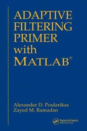 Adaptive Filtering Primer with MATLAB