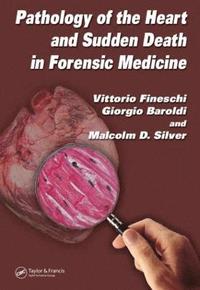 bokomslag Pathology of the Heart and Sudden Death in Forensic Medicine