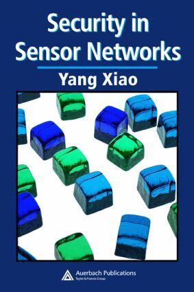 Yang Xiao - Security in Sensor Networks, Inbunden