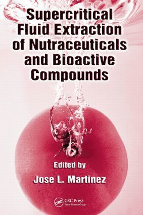 bokomslag Supercritical Fluid Extraction of Nutraceuticals and Bioactive Compounds