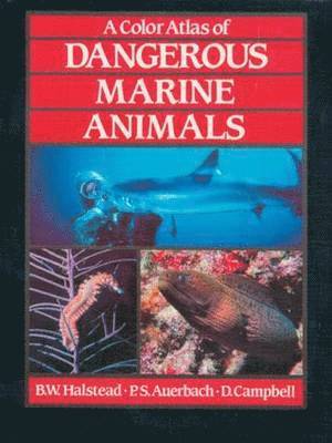 A Color Atlas of Dangerous Marine Animals 1
