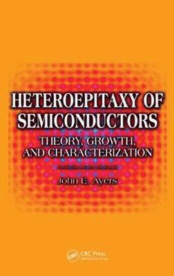 Heteroepitaxy of Semiconductors: Theory, Growth, and Characterization