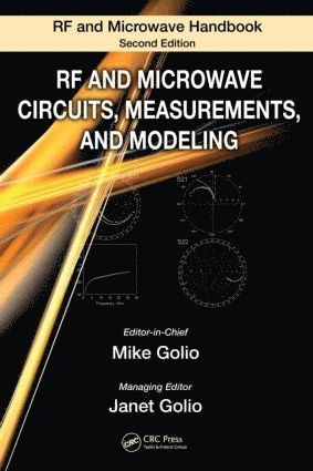 Mike Golio, Janet Golio, USA) Golio, Mike (HVVi Semiconductors, Inc., Phoenix, Arizona - RF and Microwave Circuits, Measurements, and Modeling, Inbunden