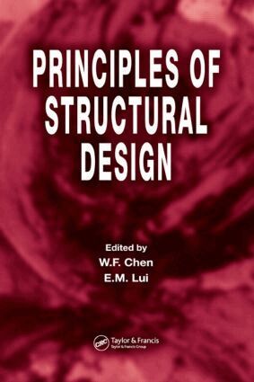 W.F. Chen, E.M. Lui - Principles of Structural Design, Inbunden