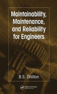 bokomslag Maintainability, Maintenance, and Reliability for Engineers