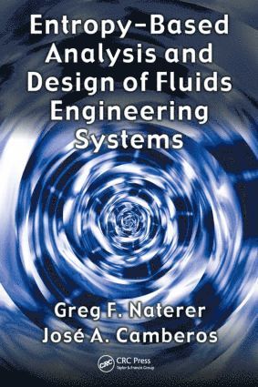 bokomslag Entropy Based Design and Analysis of Fluids Engineering Systems