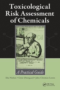 bokomslag Toxicological Risk Assessment of Chemicals