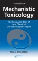 bokomslag Mechanistic Toxicology: The Molecular Basis of How Chemicals Disrupt Biological Targets