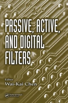 Wai-Kai Chen, USA) Chen, Wai-Kai (University of IIlinois, Chicago - Passive, Active, and Digital Filters, Inbunden