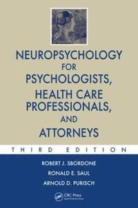 bokomslag Neuropsychology for Psychologists, Health Care Professionals, and Attorneys
