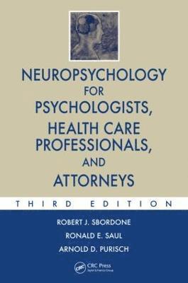 Neuropsychology for Psychologists, Health Care Professionals, and Attorneys 1
