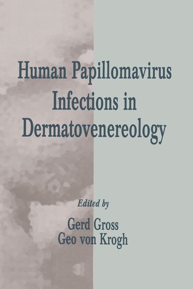 Gerd Gross, Geo von Krogh - Human Papillomavirus Infections in Dermatovenereology, Inbunden