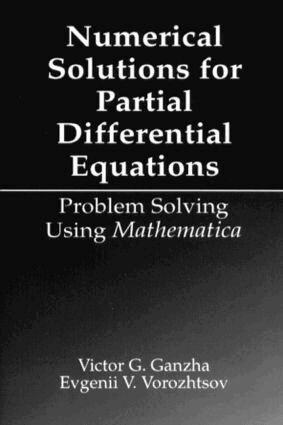 Victor Grigor'e Ganzha, Evgenii Vasilev Vorozhtsov - Numerical Solutions for Partial Differential Equations, Inbunden