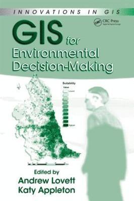 GIS for Environmental Decision-Making 1