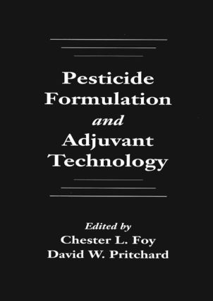Chester L. Foy, David W. Pritchard - Pesticide Formulation and Adjuvant Technology, Inbunden