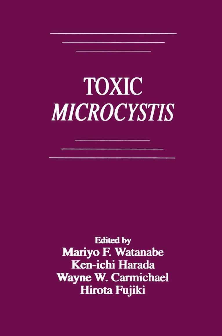Mariyo F. Watanabe, Ken-ichi Harada, Wayne W. Carmichael, Hirota Fujiki - Toxic Microcystis, Inbunden