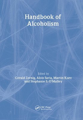Alois Saria, Stephanie O'Malley, Martin Kurz, Gerald Zernig - Handbook of Alcoholism, Inbunden