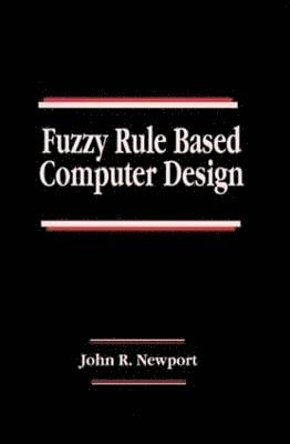 Fuzzy Rule Based Computer Design 1