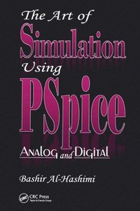 bokomslag The Art of Simulation Using PSPICEAnalog and Digital