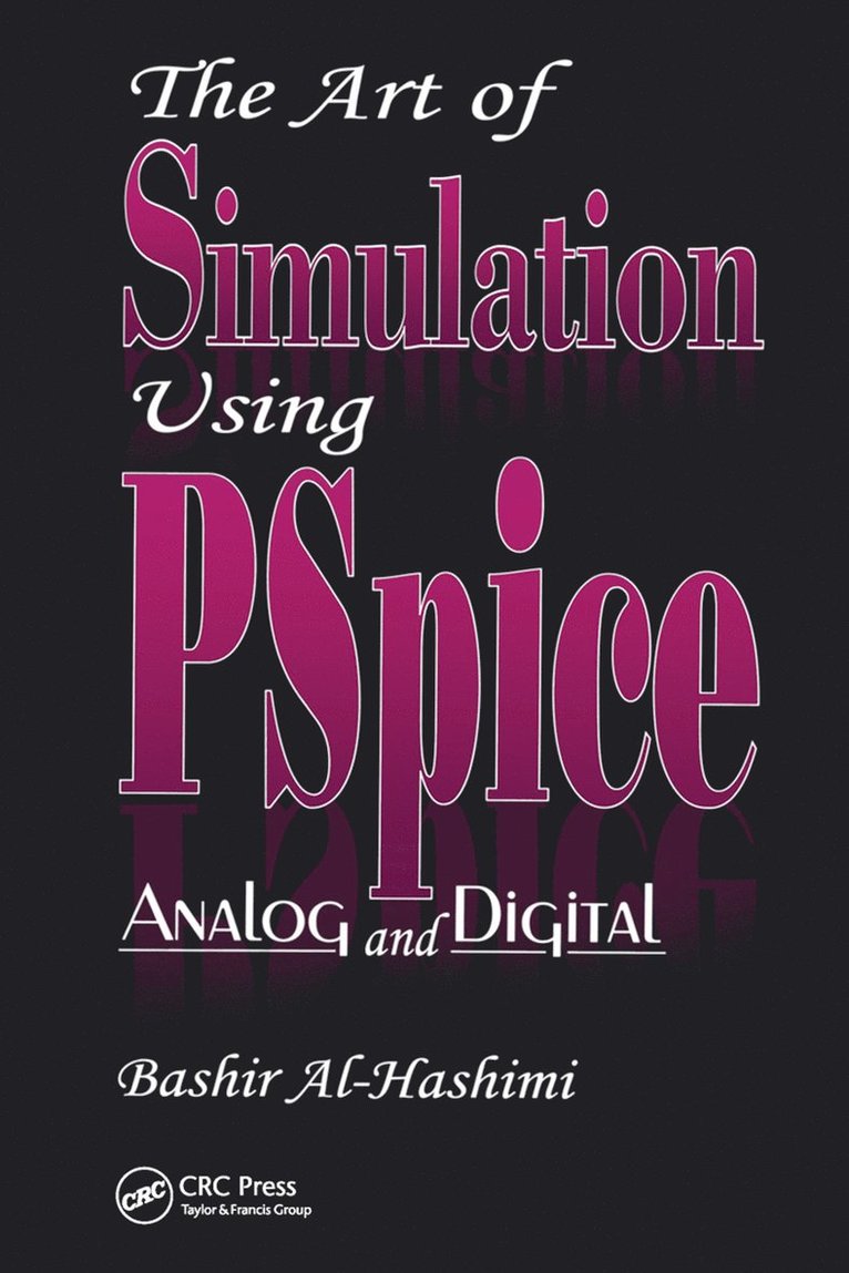 The Art of Simulation Using PSPICEAnalog and Digital 1