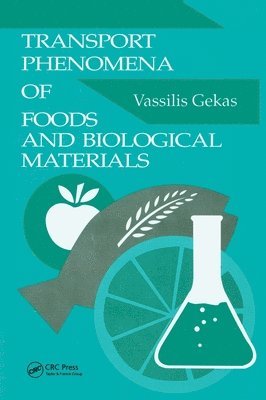 Transport Phenomena of Foods and Biological Materials 1