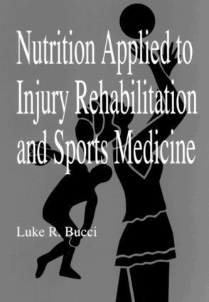 bokomslag Nutrition Applied to Injury Rehabilitation and Sports Medicine