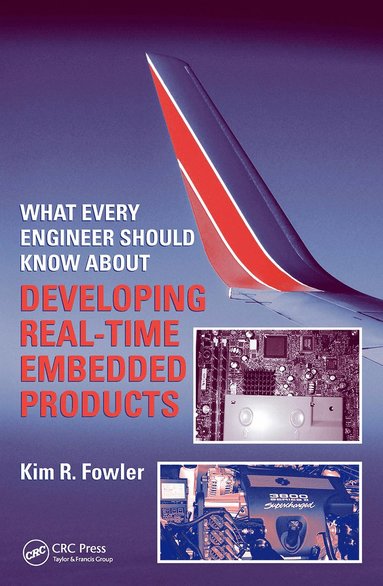 bokomslag What Every Engineer Should Know About Developing Real-Time Embedded Products