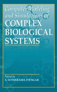 bokomslag Computer Modeling and Simulations of Complex Biological Systems, 2nd Edition