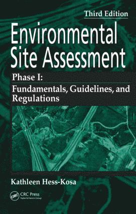 Kathleen Hess-Kosa - Environmental Site Assessment Phase I, Inbunden